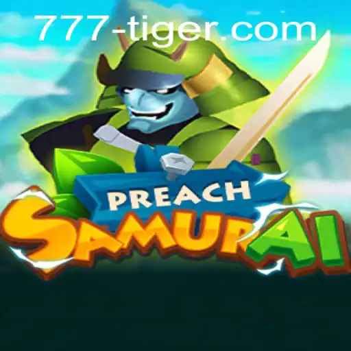 Exploring the Intricacies of PreachSamurai and the Allure of 777tiger